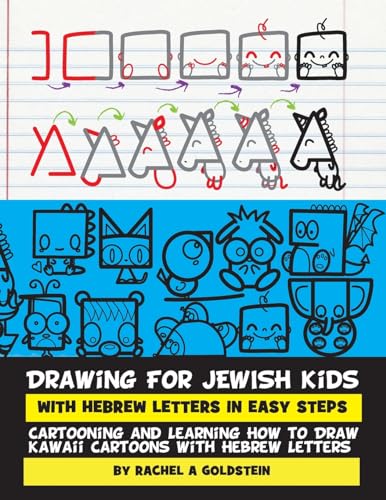 Imagen de archivo de Drawing for Jewish Kids with Hebrew Letters in Easy Steps: Cartooning and Learning How to Draw Kawaii Cartoons with Hebrew Letters (Drawing for Kids) a la venta por Save With Sam