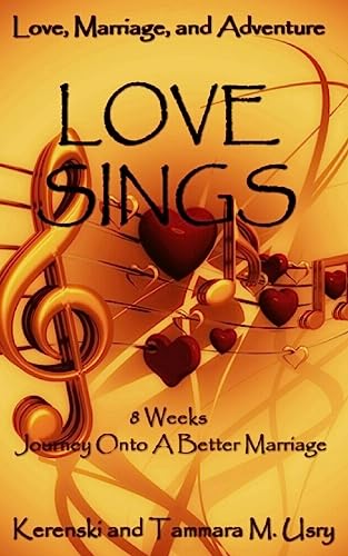 Beispielbild fr Love Sings: Love, Marriage and Adventure zum Verkauf von THE SAINT BOOKSTORE