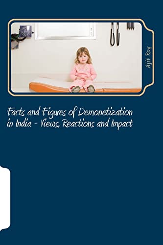 Stock image for Facts and Figures of Demonetization in India - Views, Reactions and Impact: Impact of Demonetisation (Digital India) for sale by Lucky's Textbooks