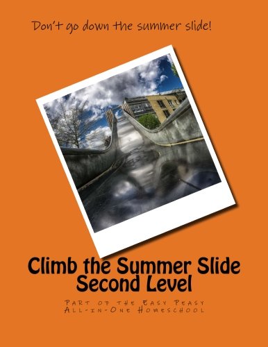 Stock image for Climb the Summer Slide Second Level: Part of the Easy Peasy All-in-One Homeschool for sale by Jenson Books Inc