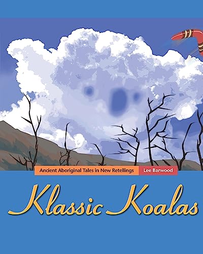 Stock image for Klassic Koalas: Ancient Aboriginal Tales in New Retellings, Bw Version for sale by Better World Books