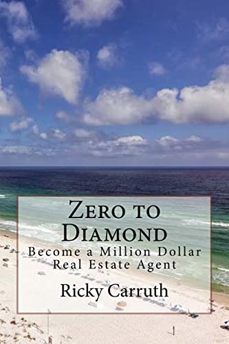 Beispielbild fr Zero to Diamond: Become a Million Dollar Real Estate Agent zum Verkauf von HPB Inc.