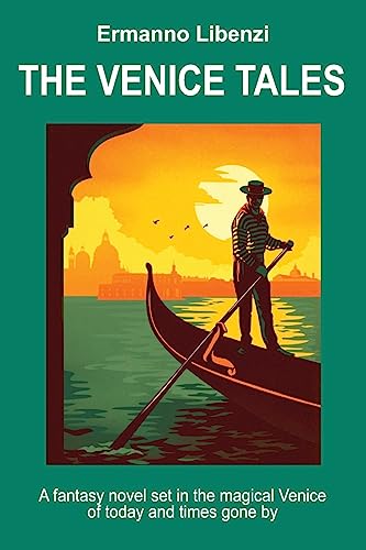 9781542811309: The Venice Tales: A fantasy novel set in the magical Venice of today and times gone by