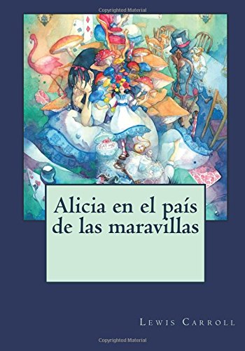 Stock image for Alicia En El Pa s de Las Maravillas for sale by THE SAINT BOOKSTORE