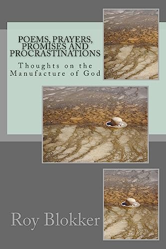 Beispielbild fr Poems, Prayers, Promises and Procrastinations: Thoughts on the Manufacture of God zum Verkauf von THE SAINT BOOKSTORE