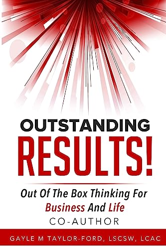 Stock image for Outstanding Results!: Out of the Box Thinking for Business and Life for sale by Lucky's Textbooks