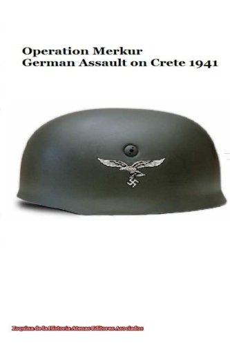 Imagen de archivo de Operation Merkur German Assault on Crete 1941 a la venta por Revaluation Books