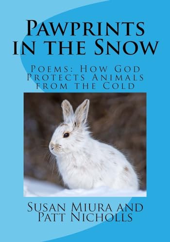 Beispielbild fr Pawprints in the Snow: Poems: How God Protects Animals from the Cold zum Verkauf von Buchpark