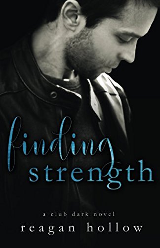 Imagen de archivo de Finding Strength: a Club Dark Novel a la venta por Revaluation Books
