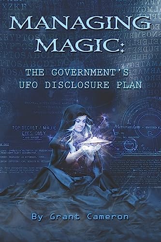Imagen de archivo de Managing Magic: The Government's UFO Disclosure Plan a la venta por TotalitarianMedia