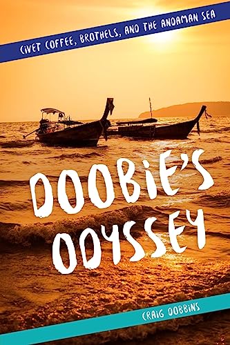 Stock image for Doobie's Odyssey: Civet Coffee, Brothels, and the Andaman Sea for sale by THE SAINT BOOKSTORE