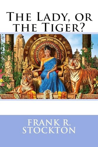 Stock image for The Lady, or the Tiger? Frank R. Stockton for sale by Lucky's Textbooks