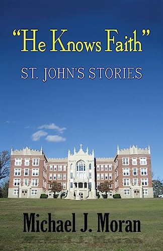 Imagen de archivo de He Knows Faith": St. John's Stories a la venta por SecondSale