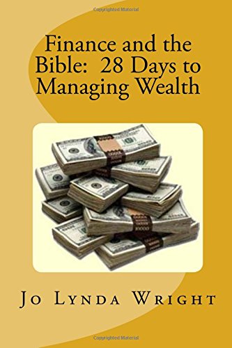 Stock image for Finance and the Bible: 28 Days to Managing Wealth for sale by THE SAINT BOOKSTORE