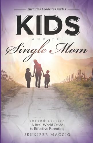 Stock image for Kids and the Single Mom: A Real-World Guide to Effective Parenting for sale by SecondSale