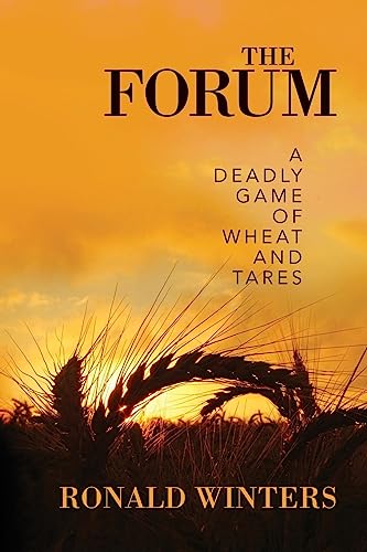 9781542870962: The Forum: A Deadly Game of Wheat and Tares