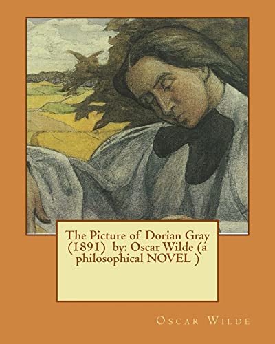Stock image for The Picture of Dorian Gray (1891) by: Oscar Wilde (a philosophical NOVEL ) for sale by ThriftBooks-Atlanta