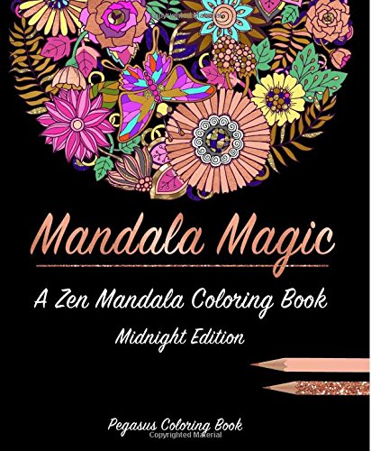 Imagen de archivo de Adult coloring books: mandala magic a zen mandala coloring book (stress relieving patterns, stress relief, adult coloring book, coloring book for adults, mandalas) a la venta por ThriftBooks-Dallas