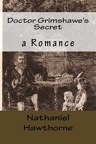 Beispielbild fr Doctor Grimshawe's Secret: A Romance zum Verkauf von THE SAINT BOOKSTORE