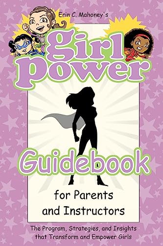 Imagen de archivo de Girl Power Guidebook: The Program, Strategies, and Insights that Transform and Empower Girls a la venta por SecondSale