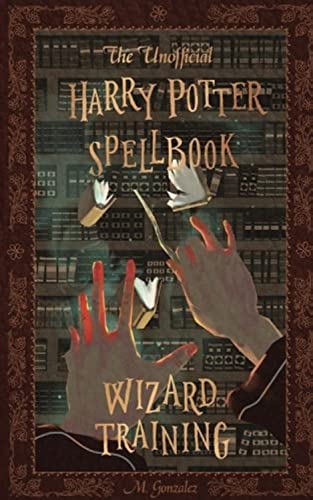 The Unofficial Harry Potter Spellbo...