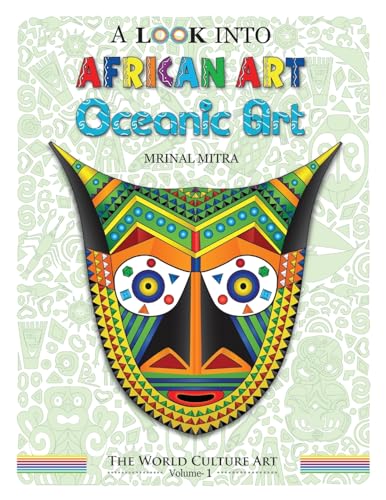 Beispielbild fr A Look Into African Art, Oceanic Art (The World Culture Art) zum Verkauf von California Books