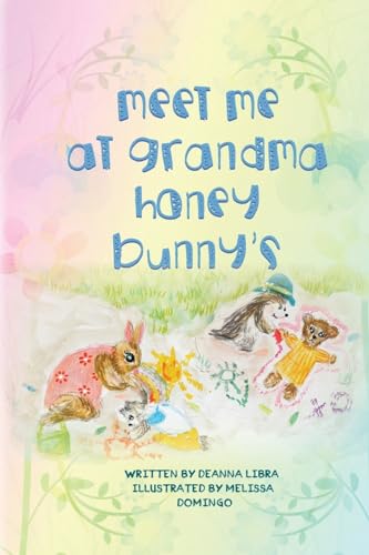 Imagen de archivo de Meet Me at Grandma Honey Bunny's a la venta por THE SAINT BOOKSTORE