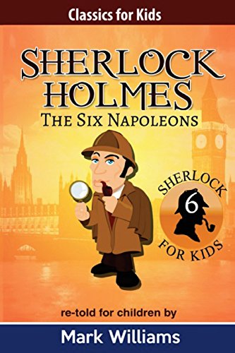 Imagen de archivo de Sherlock Holmes re-told for children: The Six Napoleons: Large Print American English Edition a la venta por ThriftBooks-Dallas