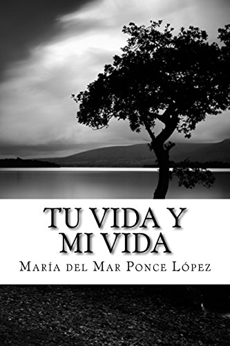 Imagen de archivo de Tu vida y mi vida: Una gran historia escrita en verso (Spanish Edition) a la venta por Lucky's Textbooks