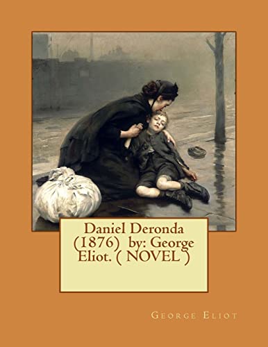 Stock image for Daniel Deronda (1876) by: George Eliot. ( NOVEL ) for sale by HPB Inc.