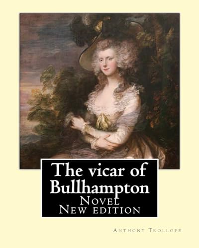 9781542887342: The vicar of Bullhampton. By: Anthony Trollope (New edition): Novel