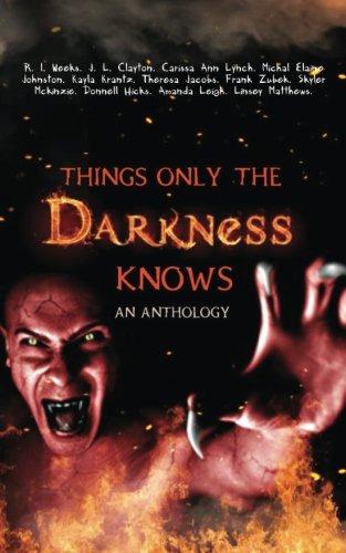 Beispielbild fr Things Only the Darkness Knows: A horror anthology zum Verkauf von HPB-Emerald
