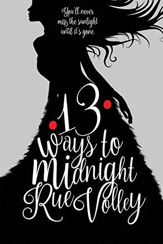 Beispielbild fr 13 Ways to Midnight (The Midnight Saga) (Volume 1) zum Verkauf von Patrico Books