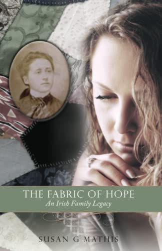 Imagen de archivo de The Fabric of Hope: An Irish Family Legacy a la venta por Once Upon A Time Books