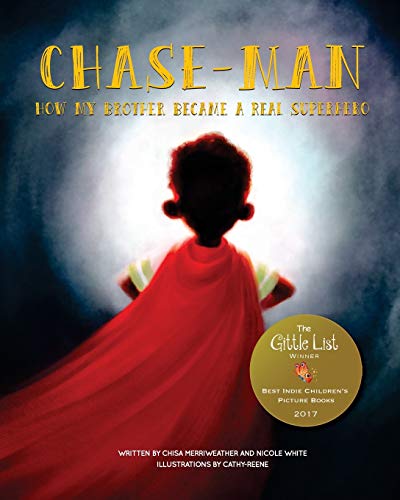 Stock image for Chase-Man : How My Brother Became a Real Superhero for sale by Better World Books