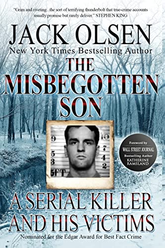 

The Misbegotten Son: A Serial Killer and His Victims - The True Story of Arthur J. Shawcross