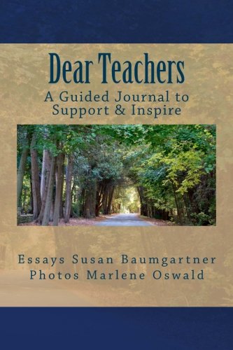 Imagen de archivo de Dear Teachers: A Guided Journal to Support & Inspire: Volume 1 a la venta por Revaluation Books