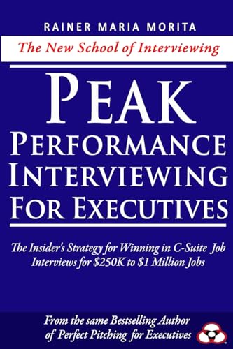 Stock image for Peak Performance Interviewing for Executives for sale by BooksRun