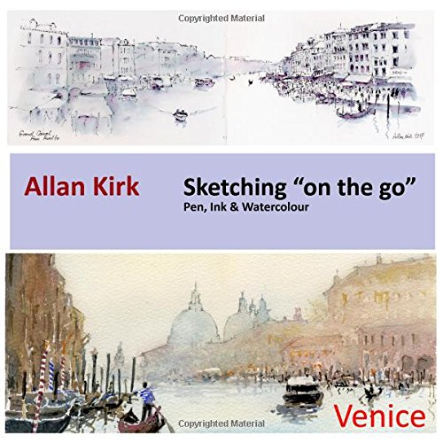 Stock image for Venice - A Sketcher's Guide: Pen, Ink and Watercolour "on the go": Volume 1 for sale by WorldofBooks