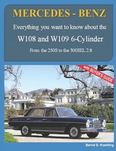 Beispielbild fr MERCEDES-BENZ, The 1960s, W108 and W109 6-Cylinder: From the 250S to the 300SEL 2.8 zum Verkauf von California Books