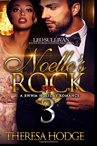 Stock image for Noelle's Rock 3 : A BWWM Holiday Romance for sale by Better World Books