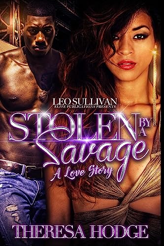 Stock image for Stolen By A Savage: A Love Story for sale by THE SAINT BOOKSTORE