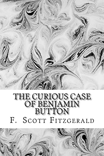 Stock image for The Curious Case of Benjamin Button by Francis Scott Fitzgerald for sale by THE SAINT BOOKSTORE