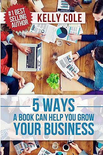 Stock image for 5 Ways A Book Can Help You Grow Your Business for sale by Lucky's Textbooks