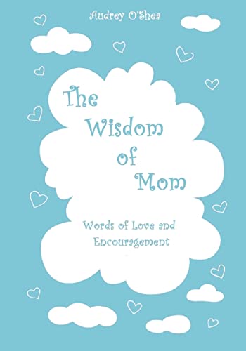 Stock image for The Wisdom of Mom - Large Print Version: Words of Love and Encouragement for sale by Lucky's Textbooks