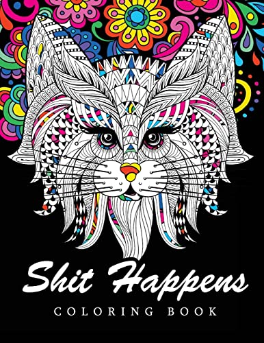 Stock image for Shit Happens Coloring Book: Adult Coloring Books Stress Relieving for sale by Ergodebooks