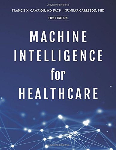 Imagen de archivo de Machine Intelligence for Healthcare a la venta por Books of the Smoky Mountains