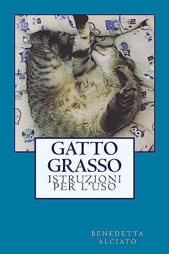 Imagen de archivo de Gatto Grasso: istruzioni per l'uso (Italian Edition) a la venta por Lucky's Textbooks