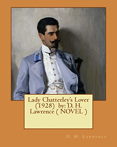 Beispielbild fr Lady Chatterley's Lover (1928) by: D. H. Lawrence ( NOVEL ) zum Verkauf von Lucky's Textbooks