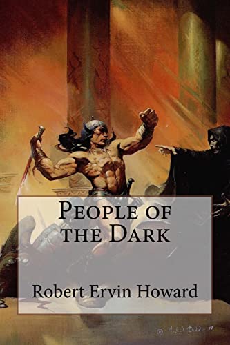 Stock image for People of the Dark Robert Ervin Howard for sale by THE SAINT BOOKSTORE